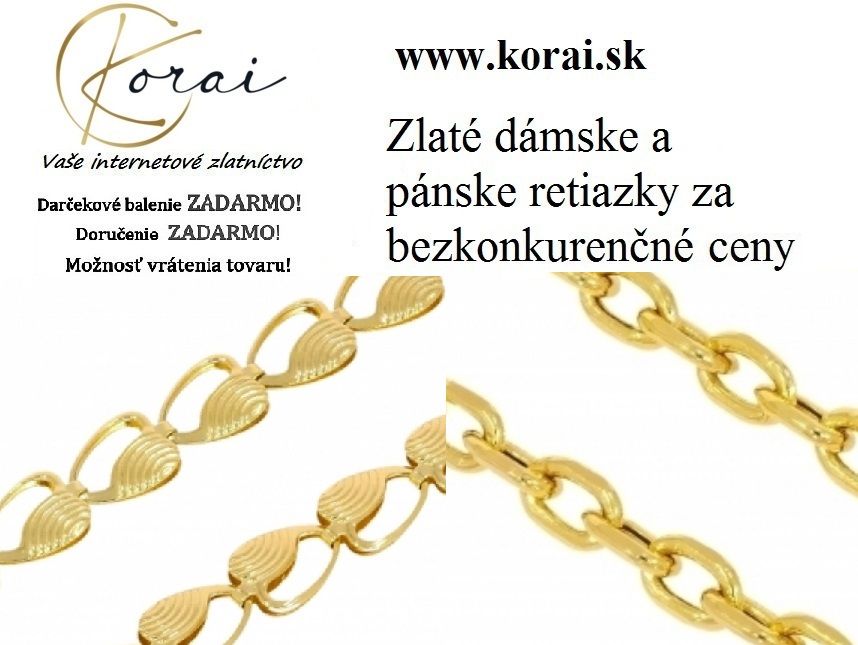 Zlat� retiazky Korai